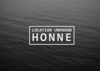 Lirik Lagu Location Unknown Honne feat Georgia 350x250 - Lirik Lagu Location Unknown - Honne feat Georgia